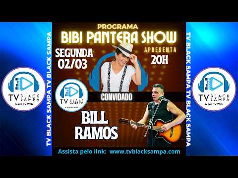 Bibi Pantera Show Participação Bill Ramos