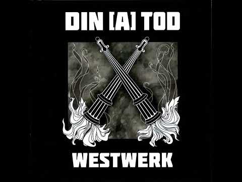 Din [A] Tod – Westwerk (2009) full album