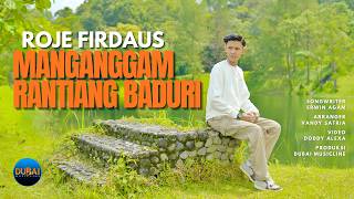 Download lagu Roje Firdaus - Manganggam Rantiang Baduri mp3