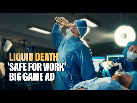 Liquid Death ‘Safe For Work’ Big Game Commercial