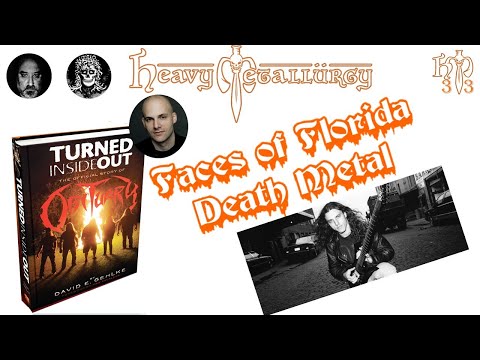 Heavy Metallurgy #33: The Faces of Florida Death Metal with David Gehlke!