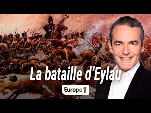 Au coeur de l'histoire : La bataille d'Eylau (Franck Ferrand)