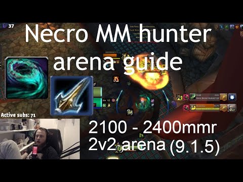 (9.1.5) Necro MM hunter arena guide! 2100-2400 mmr first day.