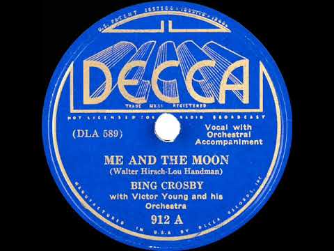 1936 Bing Crosby -  Me And The Moon