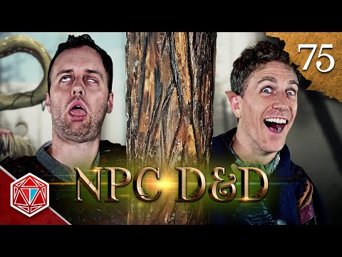 'I was thinking the same thing' - NPC D&D - Episode 75