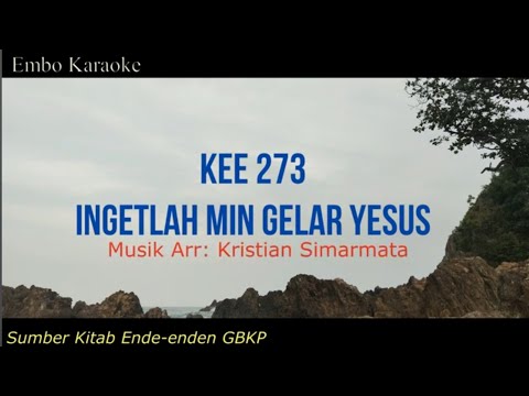 KEE 273 "INGETLAH MIN GELAR YESUS" (karaoke)