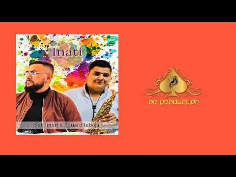 Sali Imeri ft. Eduard Luboja - Inati (Official Audio)