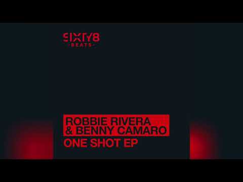 Robbie Rivera & Benny Camaro- One Shot