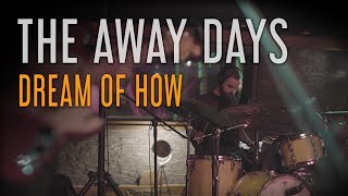 The Away Days - Dream Of How (Fadeout İstanbul Live)