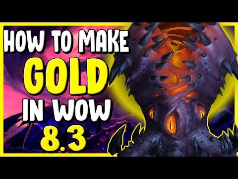 How To Make Gold In WoW 8.3 - Gold Making, Gold Farming Guide