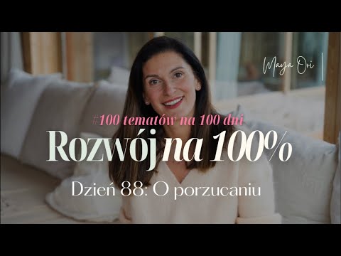 100 na 100: Dzień 88: O zaniedbywaniu i porzucaniu