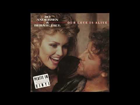 Bernie Paul & Bo Andersen - Our Love Is Alive
