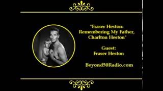 Fraser Heston: Remembering My Father, Charlton Heston