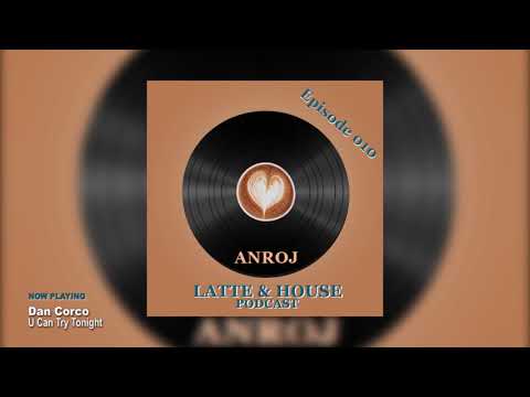 LATTE & HOUSE EPISODE 010 [HOUSE / SOUL / DISCO]