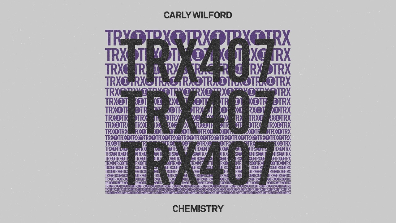 Carly Wilford - Chemistry [Tech House]