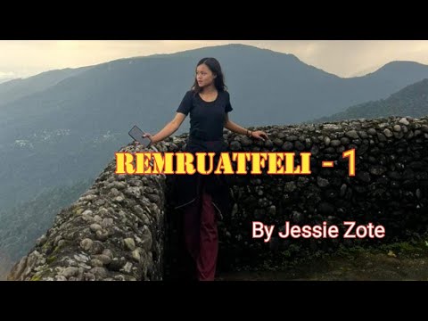 REMRUATFELI - 1 (Mizo Love Story)