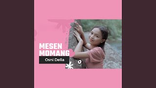 Download lagu Mesen Momang mp3