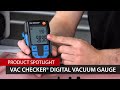 Vac Checker Precision Digital Vacuum Gauge - Product Spotlight