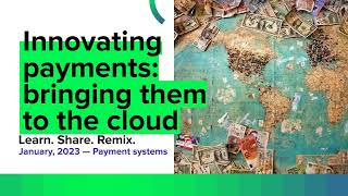 Innovating payments: bringing them to the cloud