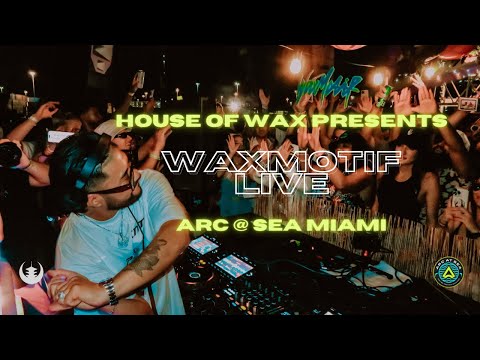 House Of Wax Presents Wax Motif - ARC AT SEA 2023 LIVE SET