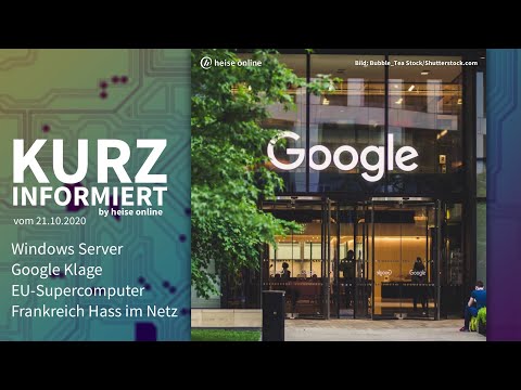 Windows, Google Klage, EU-Supercomputer, Frankreich Hass im Netz | Kurz informiert vom 21.10.2020