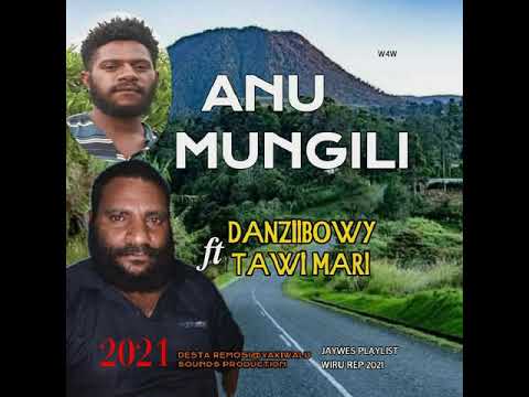 01. Danziibowy ft Tawi Mari - Anu Mungili (2021)[Jaywes Playlist][Desta Remosi@Yakiwalu Sounds Prod]