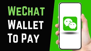 How to Setup and Use WeChat Wallet