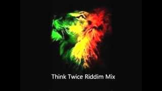 Think Twice Riddim Mix (Warrior Music Prod) March 2012 Roots Reggae