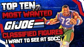 Gijoe Classified Top Ten Most Wanted Sdcc 2026 Edition!
