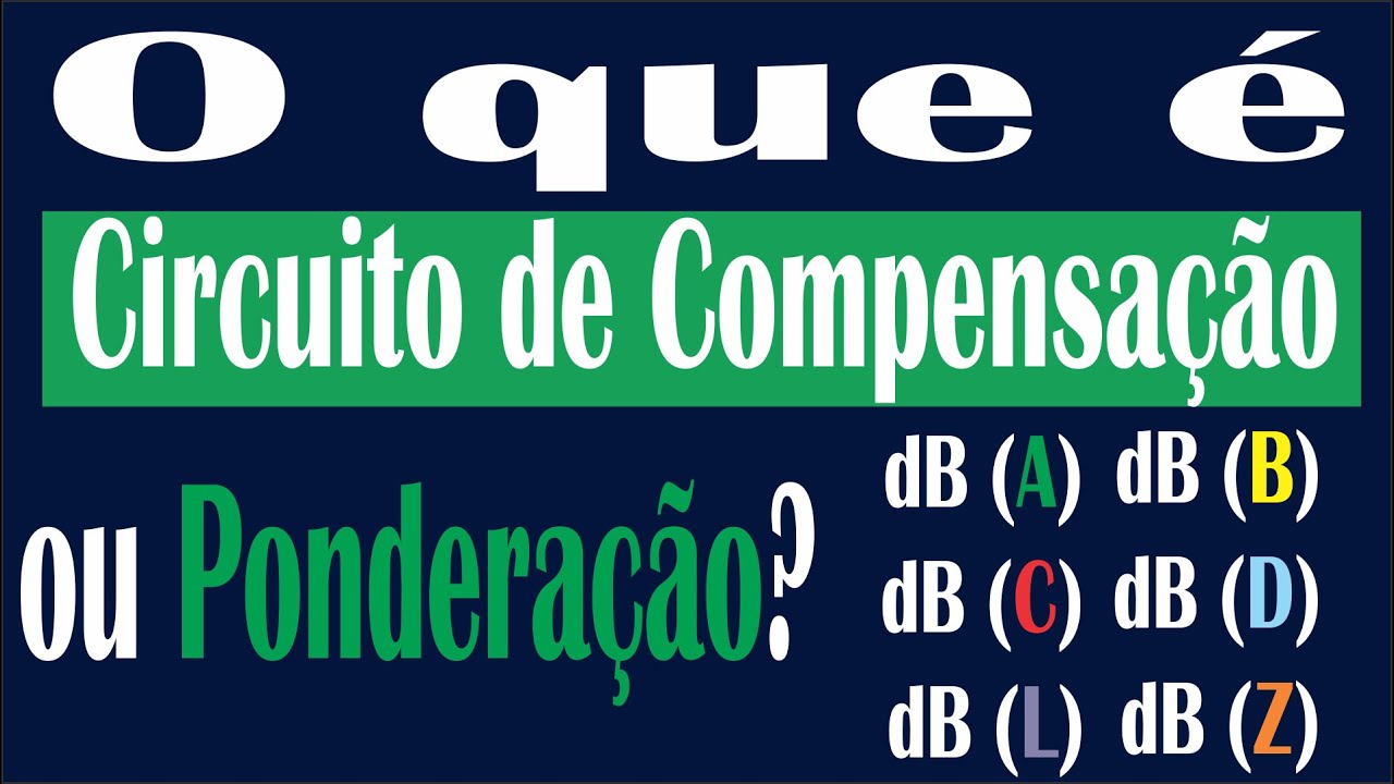 O que é Circuito de Compensação ou Curva de Ponderação na Dosimetria de Ruído e qual usar?