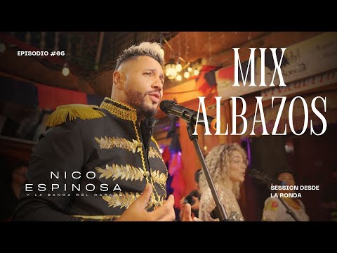 MIX ALBAZOS ECUATORIANOS - Nico Espinosa Sesiones desde La Ronda