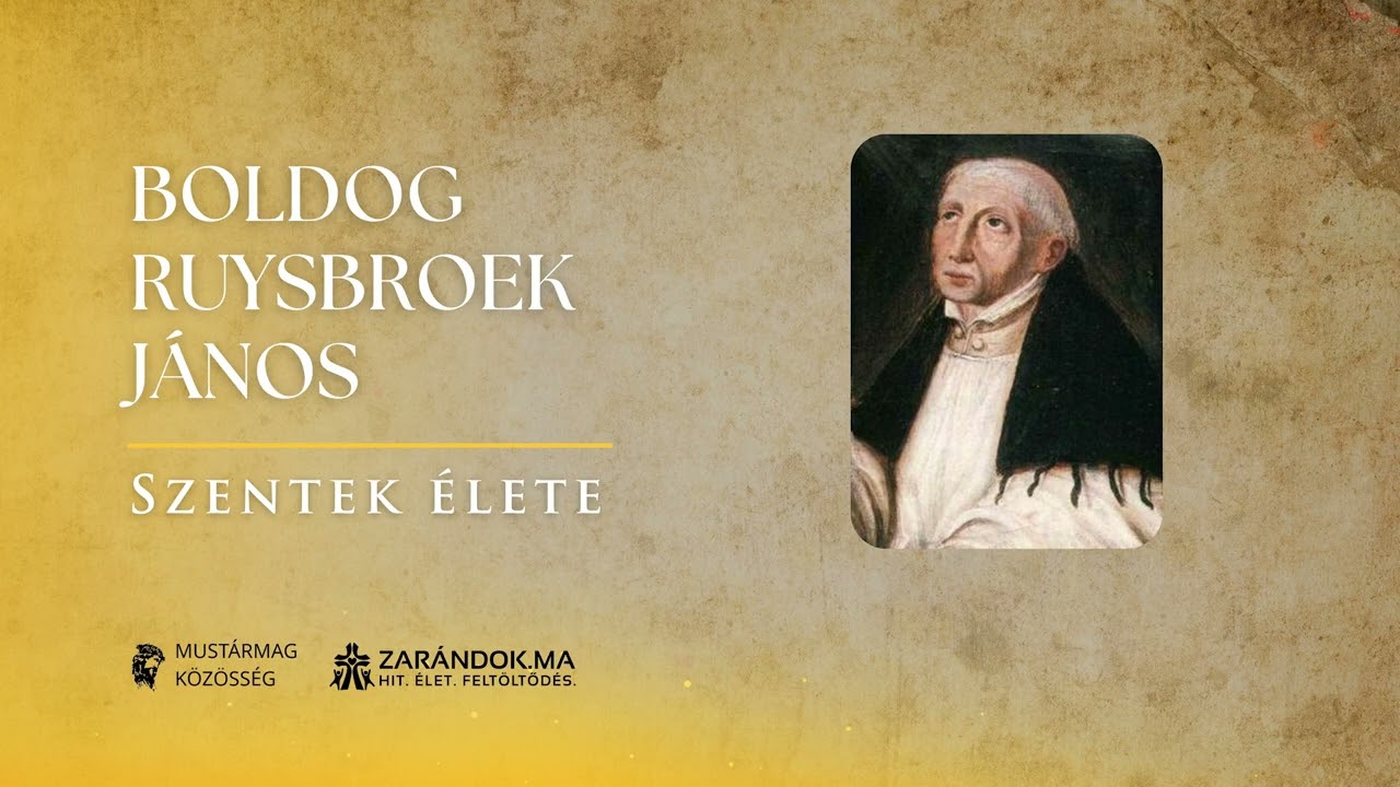 Boldog Ruysbroek János: Ünnepek koszorújában Krisztus felé – Szentek élete