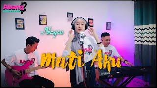 Download lagu MATI AKU REMIX Cover Nurysa (Abang Project) mp3 Download lagu MATI AKU REMIX Cover Nurysa (Abang Project) mp3
