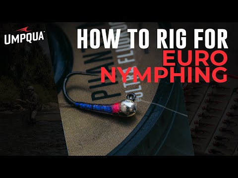 How to rig a setup for Euro Nymphing
