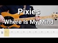 Pixies Where Is My Mind Bass Cover Tabs