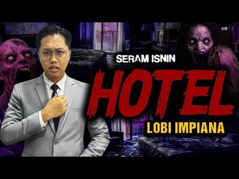 SERAM LAWATAN HOTEL PUAKA - HOTEL VISITORS HORROR STORY