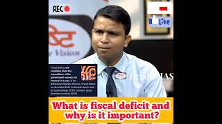 What is fiscal deficit? | UPSC topper | Rank-1 | UPSC | Dr. Vikas Divyakirti | Drishti IAS