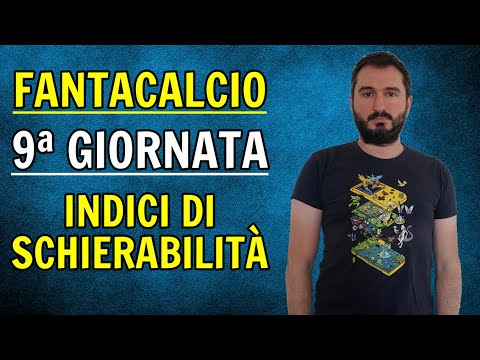 CHI SCHIERARE al FANTACALCIO? 9^ GIORNATA - INDICI SCHIERABILITÀ - Consigli Analisi Partite Serie A