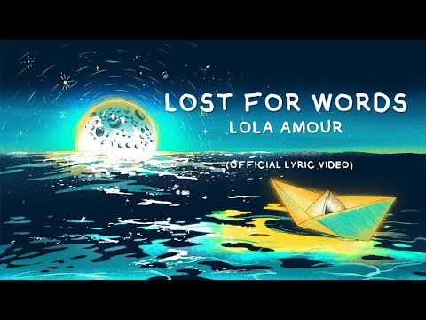 Lola Amour - Lost For Words (Official Lyric Video)