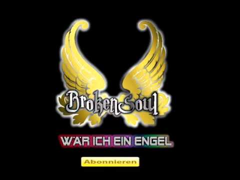 BROKENSOUL - Wär ich ein Engel (R&B/Pop) 2010