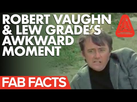 FAB Facts: Robert Vaughn's Awkward Interaction with Lew Grade