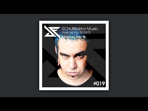 SCHUBfaktor Music Podcast Vol. 7/2015 - Mixed by Alex TB