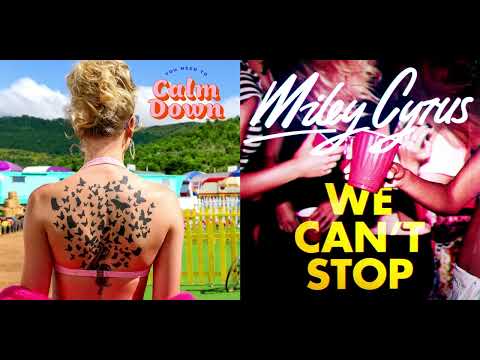 Taylor Swift - You Need To Calm Down vs. Miley Cyrus - We Can't Stop (MASHUP)