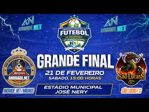 AO VIVO | Grande Final do Campeonato Municipal -  MAGNUS ANDRADE.NET VS SÃO LUCAS F.C.