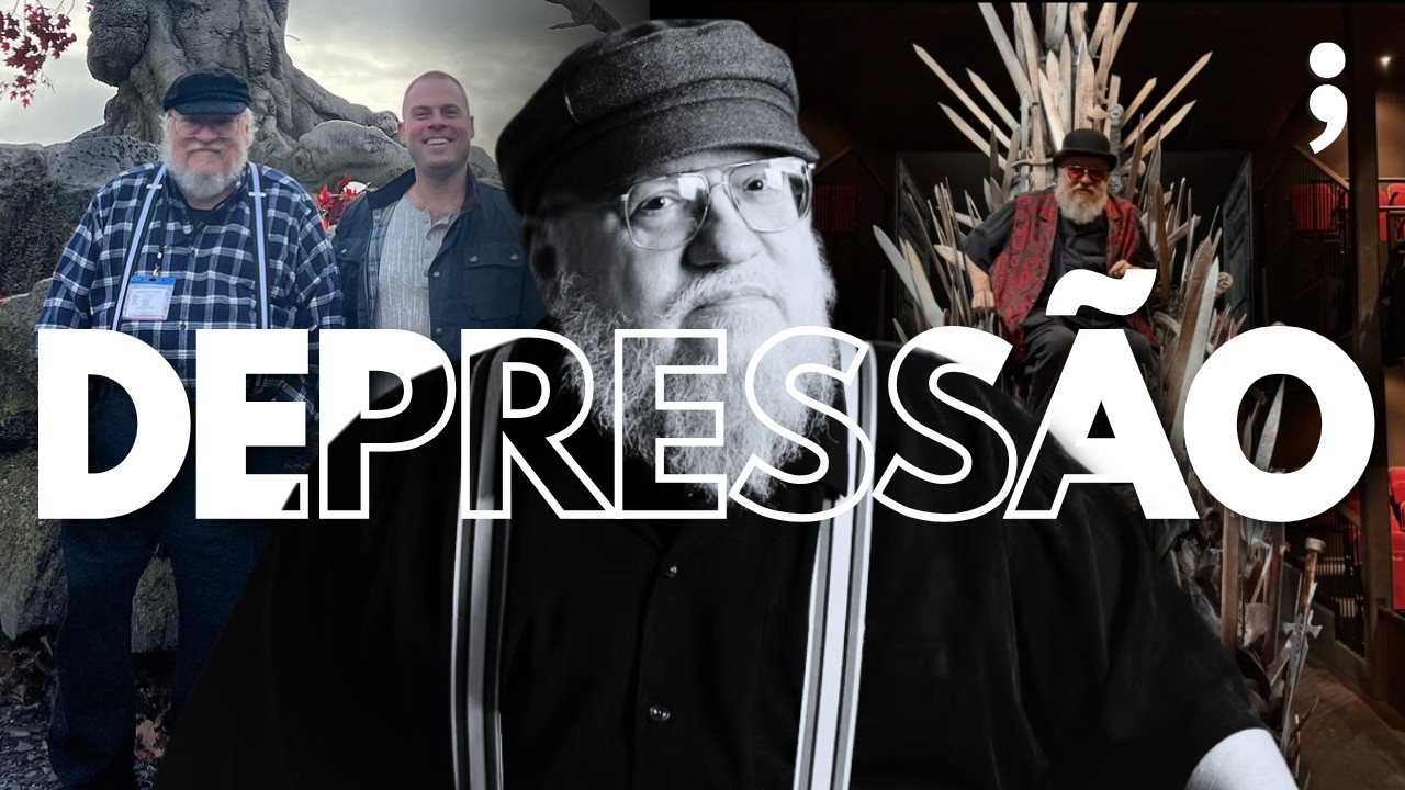 A DEPRESSÃO de GEORGE R.R. MARTIN...