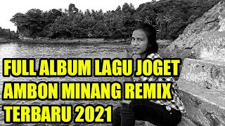 Download lagu LAGU JOGET AMBON TERBARU MINANG REMIX 2021 mp3