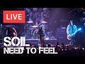 SOiL - Need to Feel Live in [HD] @ Electric ...