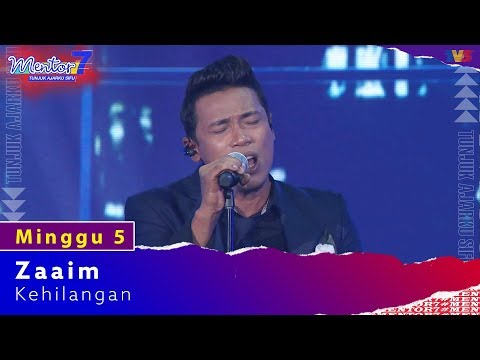 Zaaim - Kehilangan | Minggu 5 | #Mentor7