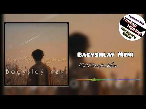 Dj Wepa ft Kera-Bagyshlay Meni (TmRap-HipHop)