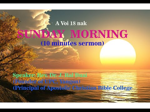 A voi 18 nak SUNDAY MORNING (10 minutes sermon) - Rev. Dr. J. Ral Buai